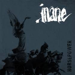 Inane (GER) : Horsepower